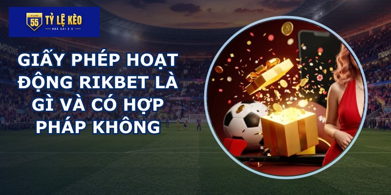Giấy phép hoạt động RIKBET