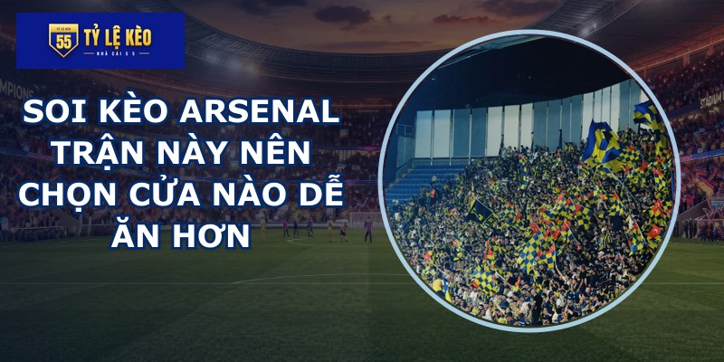soi kèo Arsenal
