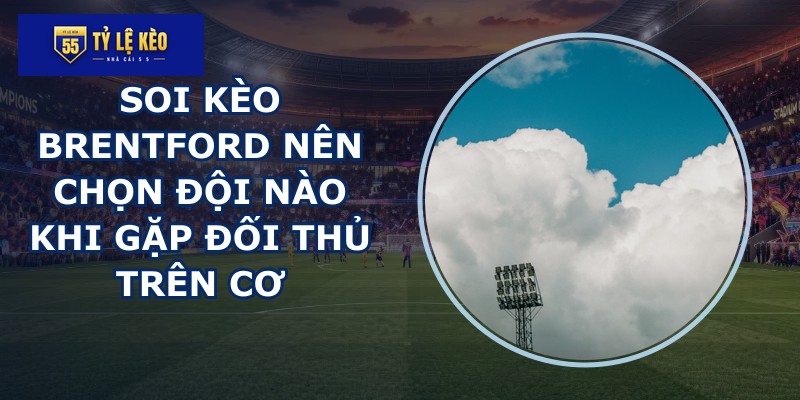 soi kèo Brentford