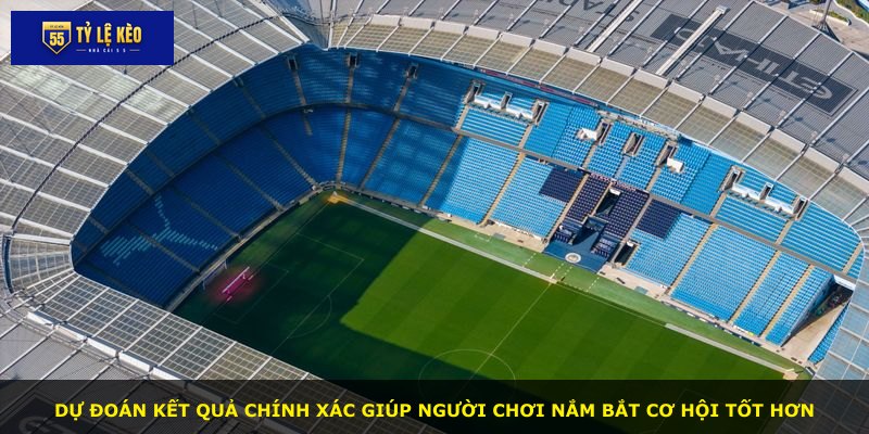 Dự đoán kết quả chính xác giúp người chơi nắm bắt cơ hội tốt hơn